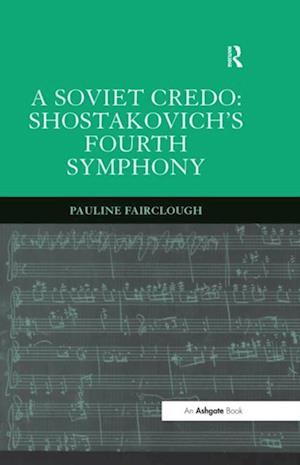 Soviet Credo: Shostakovich's Fourth Symphony