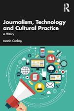 Journalism, Technology and Cultural Practice