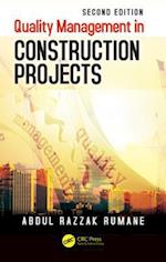 Quality Management in Construction Projects, Second Edition