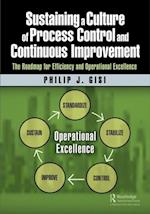 Sustaining a Culture of Process Control and Continuous Improvement