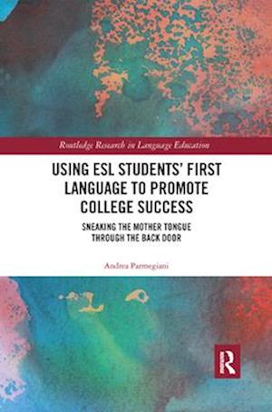 Using ESL Students' First Language to Promote College Success