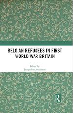 Belgian Refugees in First World War Britain