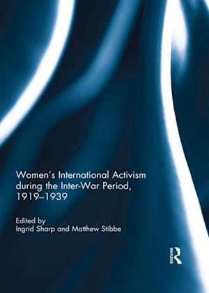 Women's International Activism during the Inter-War Period, 1919-1939