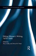 Editing Women's Writing, 1670-1840