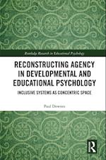 Reconstructing Agency in Developmental and Educational Psychology