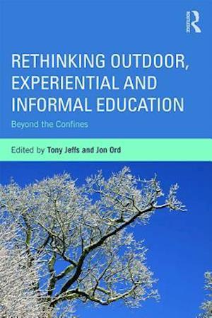 Rethinking Outdoor, Experiential and Informal Education