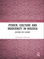 Power, Culture and Modernity in Nigeria