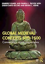 Global Medieval Contexts 500   1500