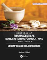 Handbook of Pharmaceutical Manufacturing Formulations, Third Edition