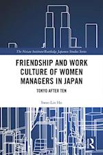 Friendship and Work Culture of Women Managers in Japan