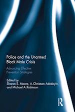 Police and the Unarmed Black Male Crisis