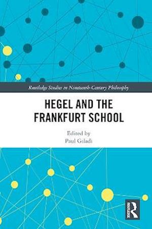 Hegel and the Frankfurt School