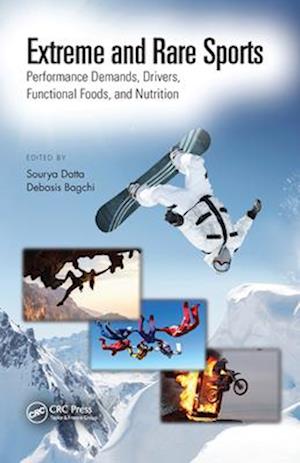 Extreme and Rare Sports: Performance Demands, Drivers, Functional Foods, and Nutrition