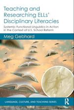 Teaching and Researching ELLs' Disciplinary Literacies