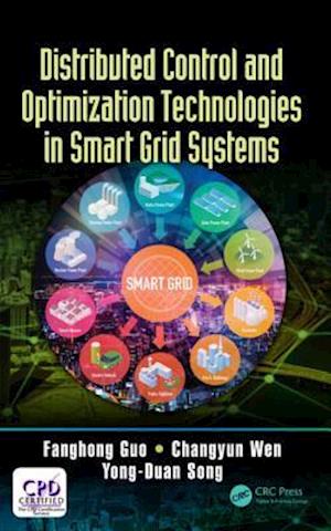 Distributed Control and Optimization Technologies in Smart Grid Systems