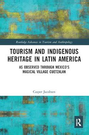 Tourism and Indigenous Heritage in Latin America