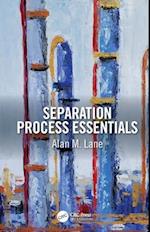 Separation Process Essentials