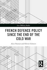 French Defence Policy Since the End of the Cold War
