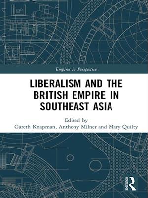Liberalism and the British Empire in Southeast Asia