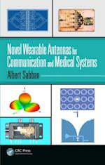 Novel Wearable Antennas for Communication and Medical Systems