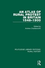 An Atlas of Rural Protest in Britain 1548-1900