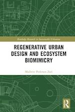 Regenerative Urban Design and Ecosystem Biomimicry