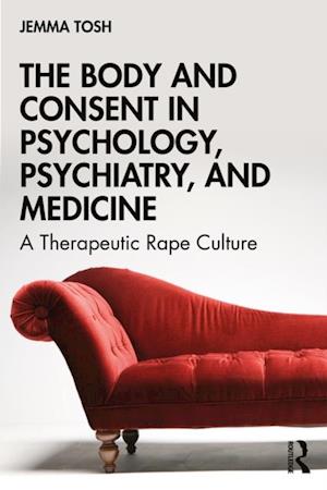 Body and Consent in Psychology, Psychiatry, and Medicine