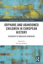 Orphans and Abandoned Children in European History