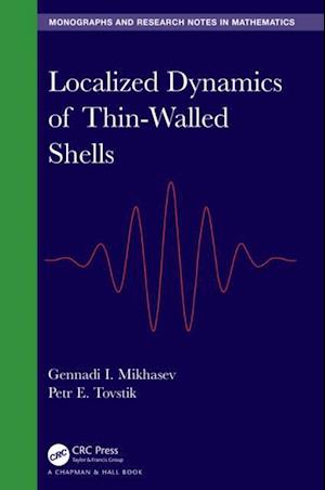 Localized Dynamics of Thin-Walled Shells