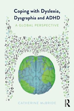 Coping with Dyslexia, Dysgraphia and ADHD