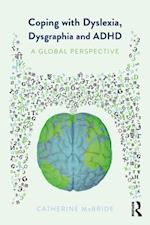 Coping with Dyslexia, Dysgraphia and ADHD