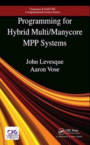 Programming for Hybrid Multi/Manycore MPP Systems