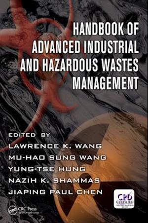 Handbook of Advanced Industrial and Hazardous Wastes Management