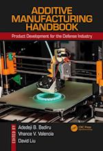 Additive Manufacturing Handbook