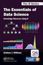 Essentials of Data Science: Knowledge Discovery Using R