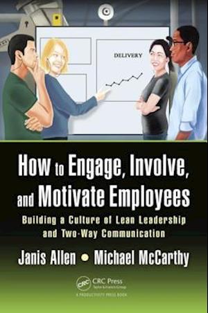 How to Engage, Involve, and Motivate Employees