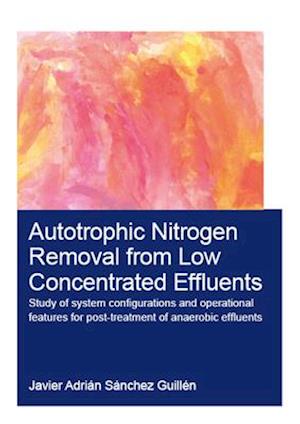 Autotrophic Nitrogen Removal from Low Concentrated Effluents