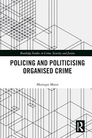 Politicising and Policing Organised Crime