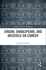 Jonson, Shakespeare, and Aristotle on Comedy