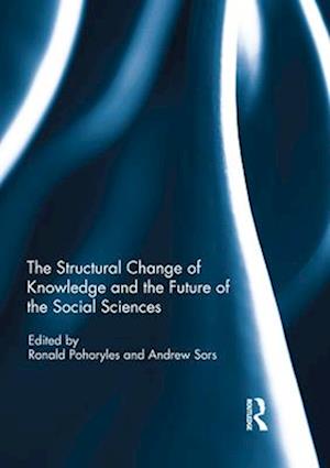 Structural Change of Knowledge and the Future of the Social Sciences