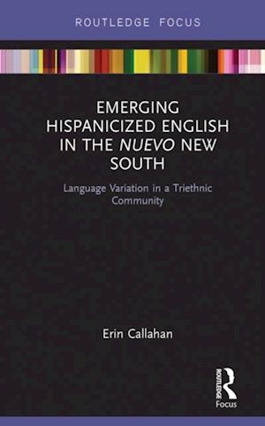Emerging Hispanicized English in the Nuevo New South