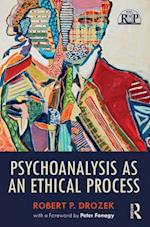 Psychoanalysis as an Ethical Process