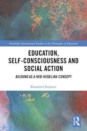 Education, Self-consciousness and Social Action