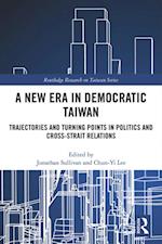 A New Era in Democratic Taiwan