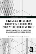 How Small-to-Medium Enterprises Thrive and Survive in Turbulent Times