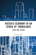 Russia''s Economy in an Epoch of Turbulence