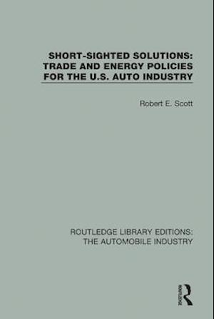 Short Sighted Solutions: Trade and Energy Policies for the US Auto Industry