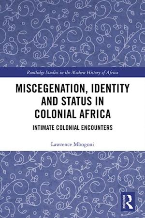 Miscegenation, Identity and Status in Colonial Africa