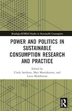 Power and Politics in Sustainable Consumption Research and Practice