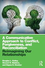 Communicative Approach to Conflict, Forgiveness, and Reconciliation